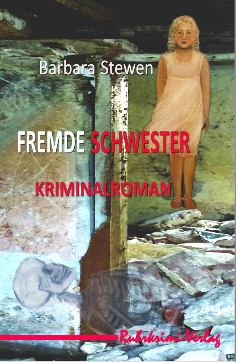 Barbara Stewen: Fremde Schwester